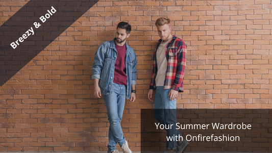 Breezy & Bold: Elevate Your Summer Wardrobe with Onfirefashion